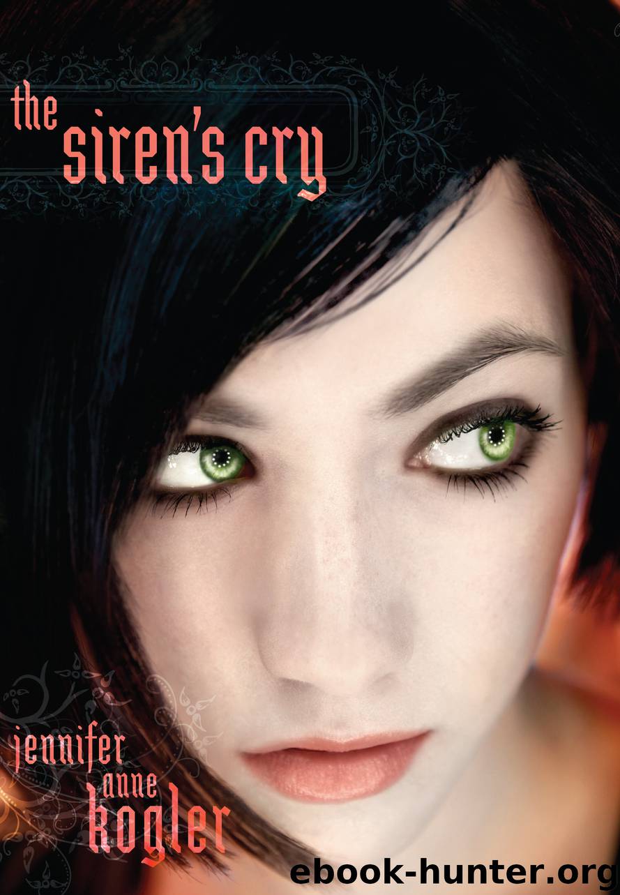 The Siren's Cry by Jennifer Anne Kogler