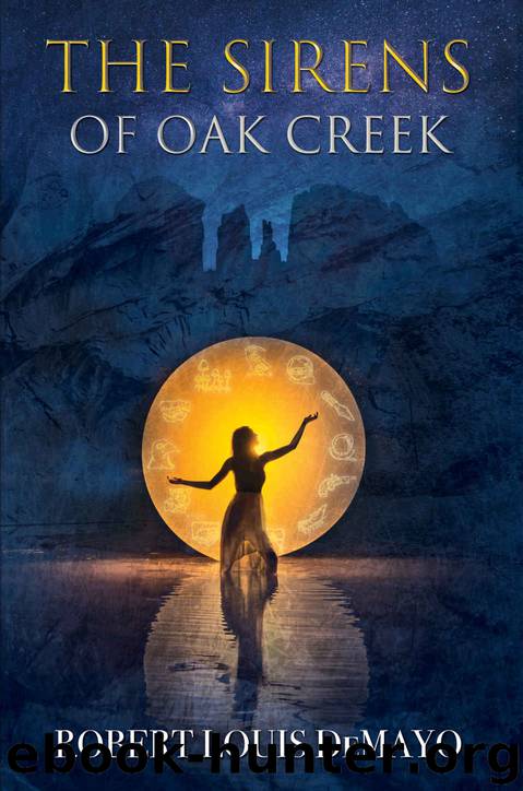 The Sirens of Oak Creek by Robert Louis DeMayo