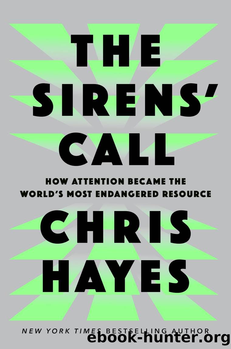 The Sirens' Call by Chris Hayes;