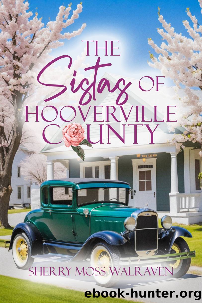 The Sistas of Hooverville County by Walraven Sherry Moss