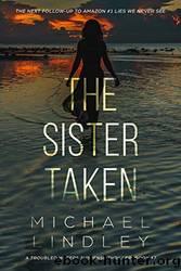 The Sister Taken by Michael Lindley