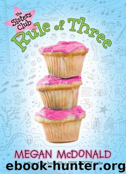 The Sisters Club 3 Rule of Three by Megan McDonald