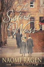 The Sisters Weiss by Naomi Ragen