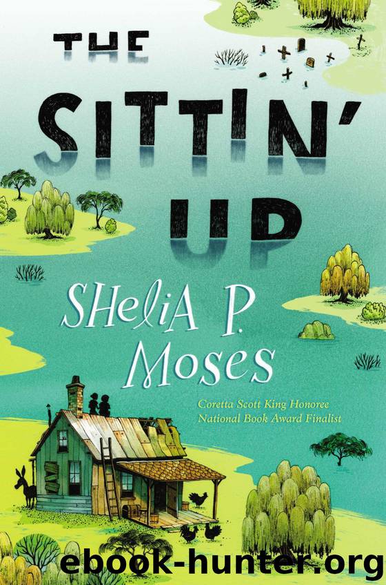 The Sittin' Up by Shelia P. Moses
