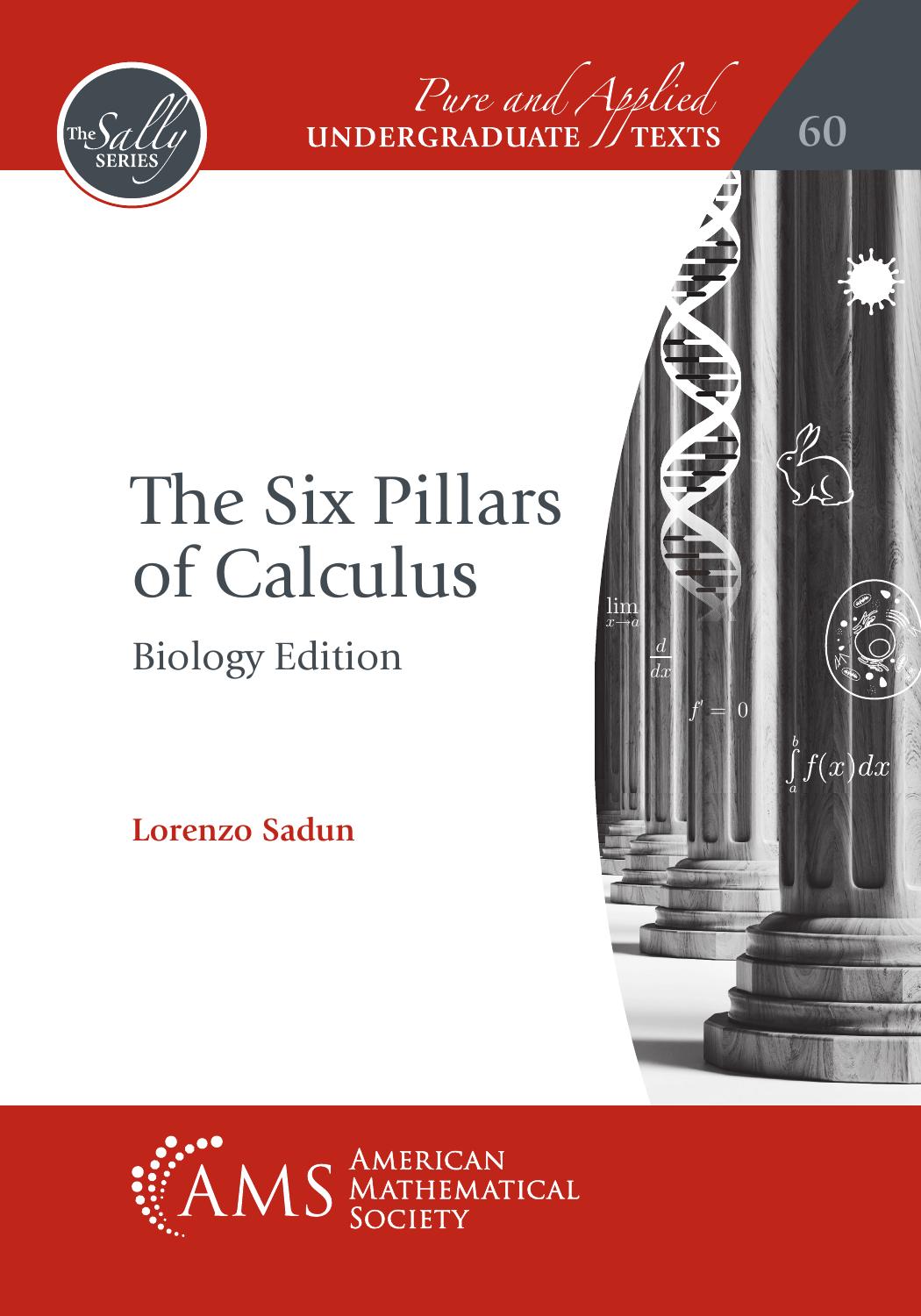 The Six Pillars of Calculus: Biology Edition by Lorenzo Sadun