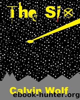 The Six by Calvin Wolf