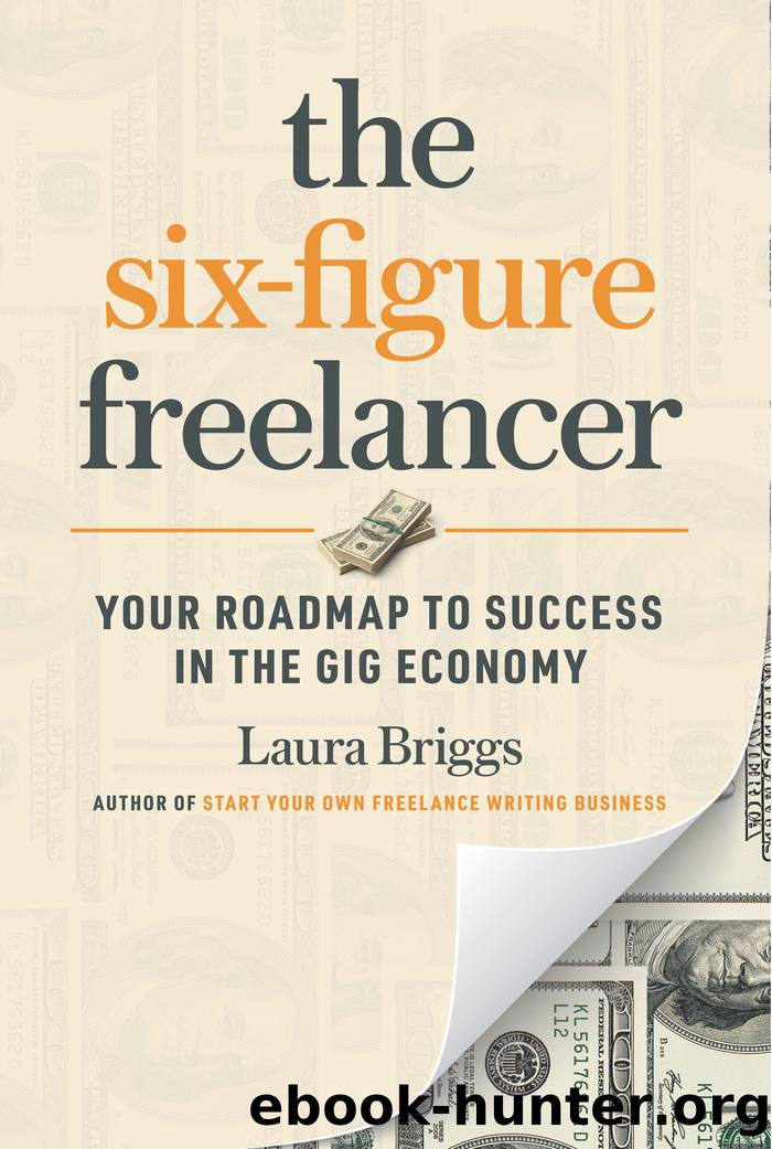 The Six-Figure Freelancer by Laura Briggs