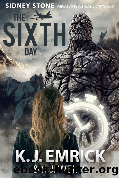 The Sixth Day: A Sidney Stone Private Investigator (Paranormal) Mystery Book 6 by K.J. Emrick S.J. Wells