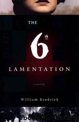 The Sixth Lamentation by William Brodrick