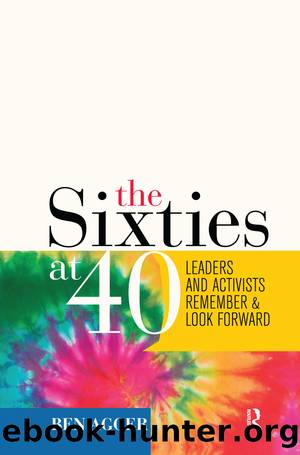 The Sixties at 40: Leaders and Activists Remember and Look Forward by Ben Agger