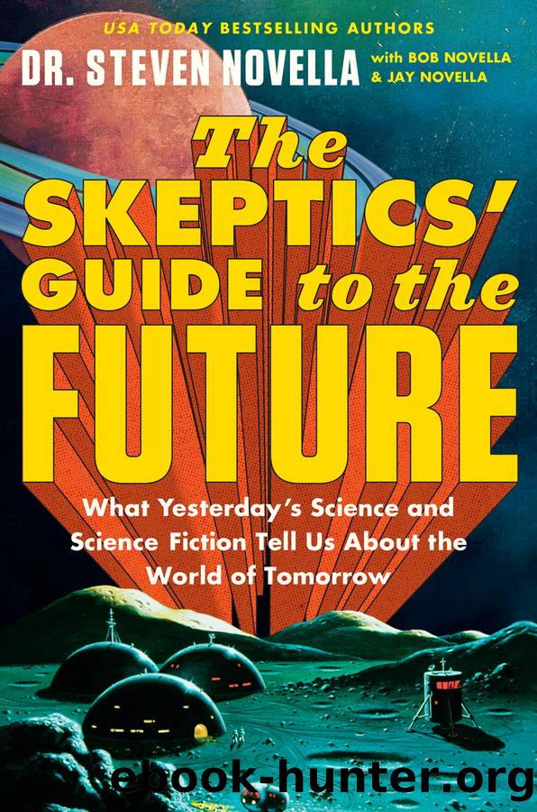 The Skeptics' Guide to the Future by Dr. Steven Novella