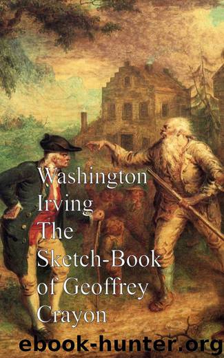 The Sketch Book of Geoffrey Crayon by Washington Irving