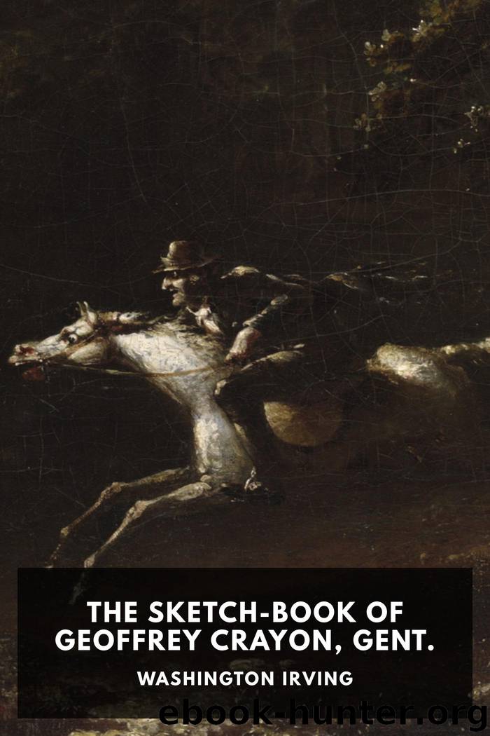 The Sketch-Book of Geoffrey Crayon, Gent. by Washington Irving