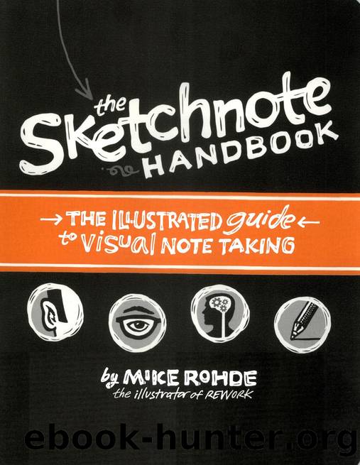 The Sketchnote Handbook The Illustrated Guide to Visual Notetaking (2013) by Unknown