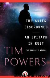 The Skies Discrowned by Tim Powers