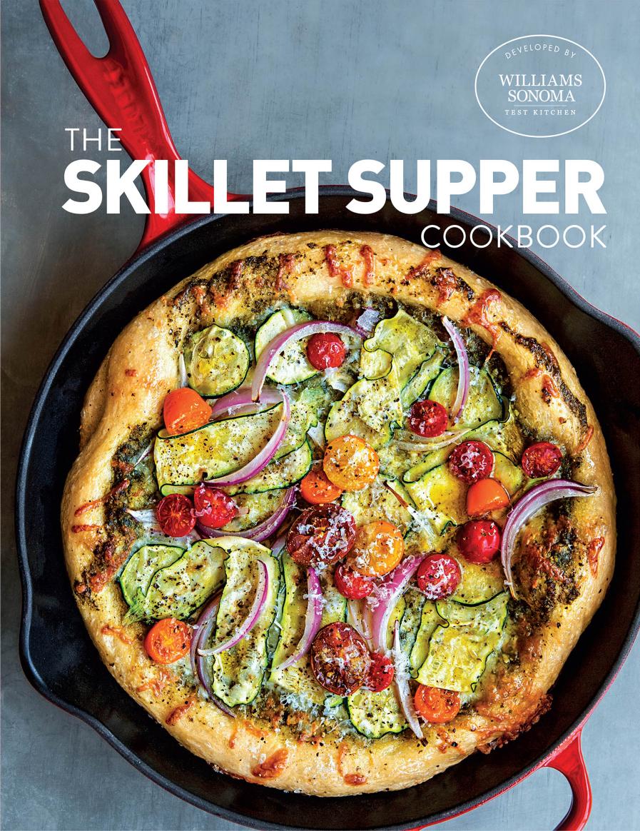 The Skillet Suppers Cookbook by Williams-Sonoma Test Kitchen