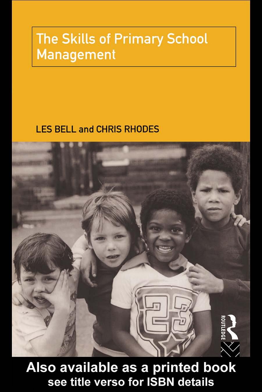 The Skills of Primary School Management (Educational Management Series) by Les Bell; Chris Rhodes