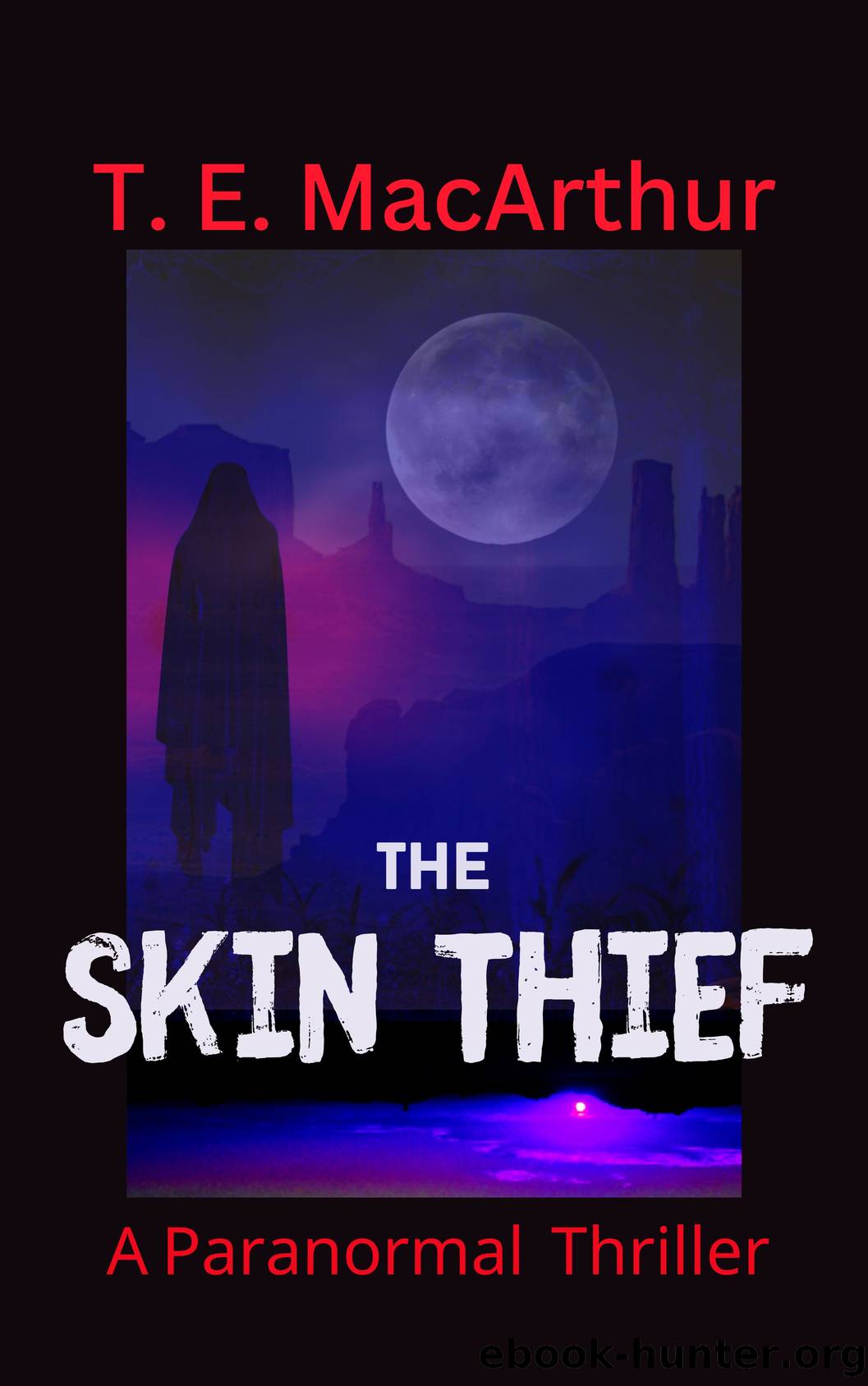 The Skin Thief by T.E. MacArthur