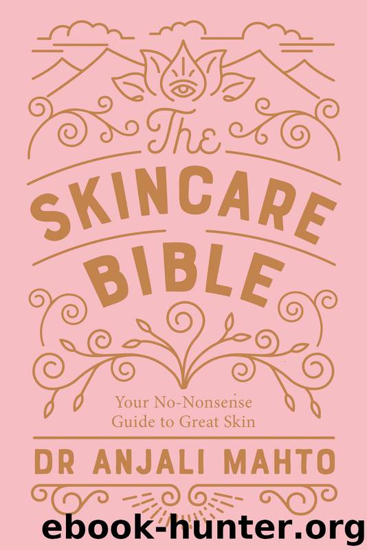 The Skincare Bible by Anjali Mahto