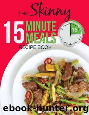 The Skinny 15 Minute Meals Recipe Book by Cooknation