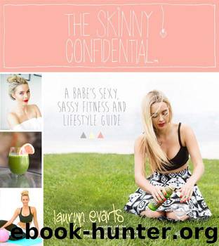 The Skinny Confidential: A Babe's Sexy, Sassy Health and Lifestyle Guide by Evarts Lauryn