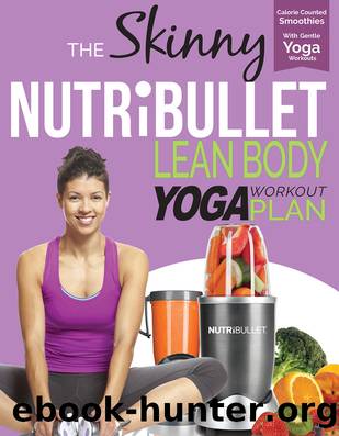 The Skinny Nutribullet Lean Body Yoga Plan by Cooknation