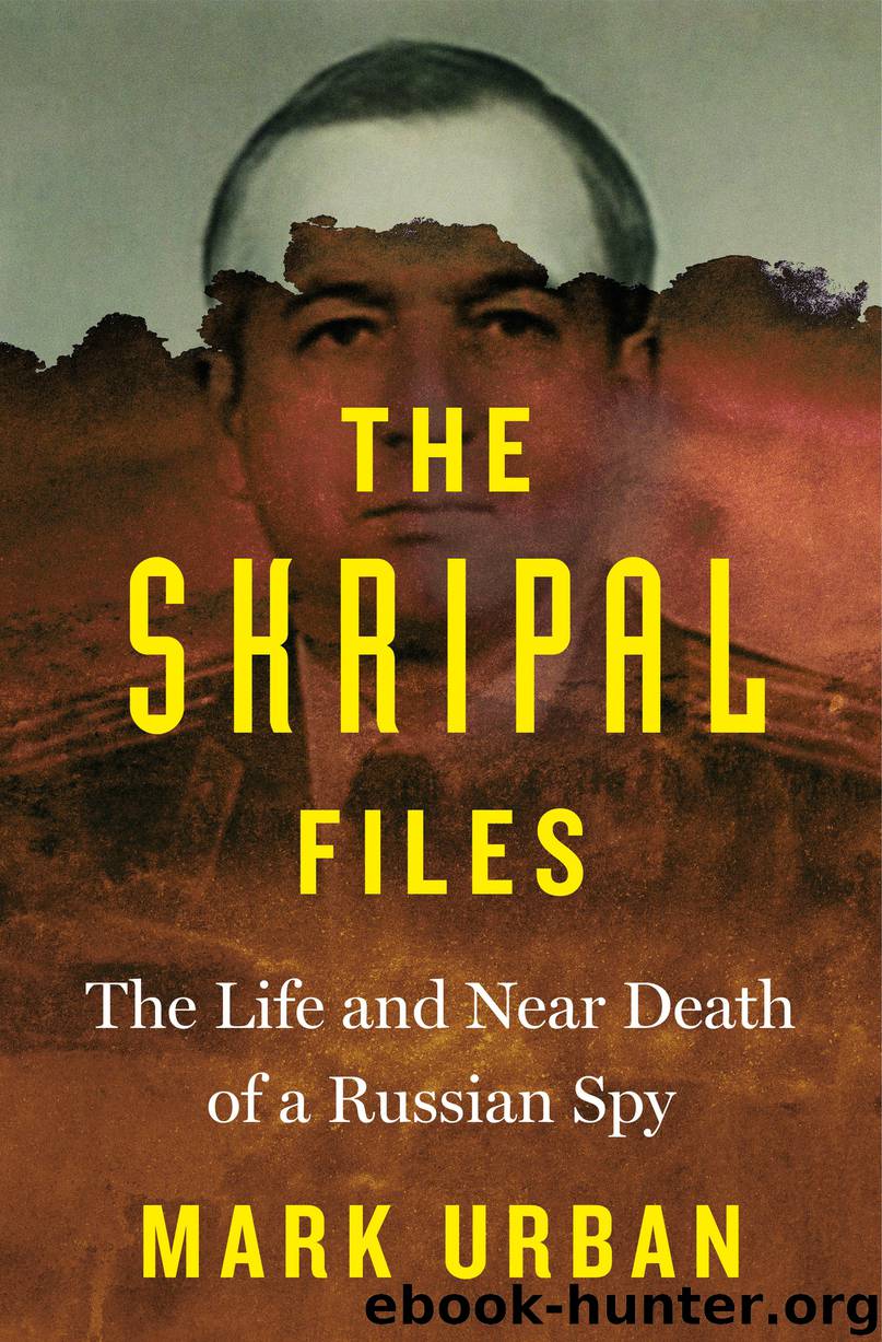 The Skripal Files by Mark Urban
