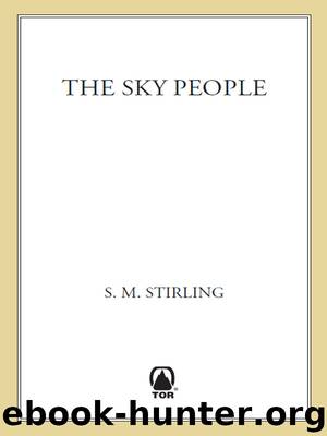 The Sky People by S. M. Stirling