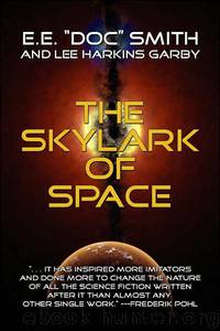 The Skylark of Space by E.E. Doc Smith