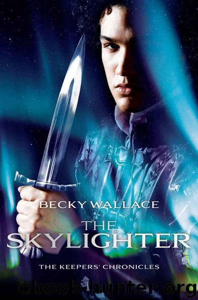 The Skylighter (The Keepers' Chronicles Book 2) by Becky Wallace