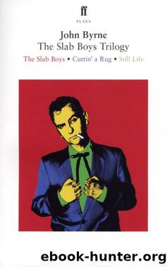The Slab Boys Trilogy by John Byrne