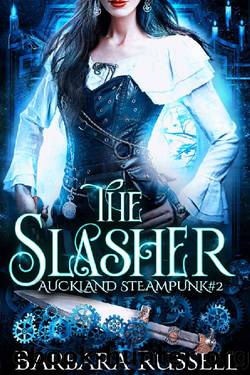 The Slasher (Auckland Steampunk Book 3) by Barbara Russell
