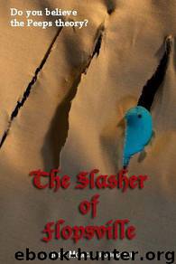The Slasher of Flopsville by Jose Mojica
