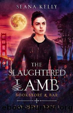 The Slaughtered Lamb Bookstore and Bar (Sam Quinn Book 1) by Seana Kelly
