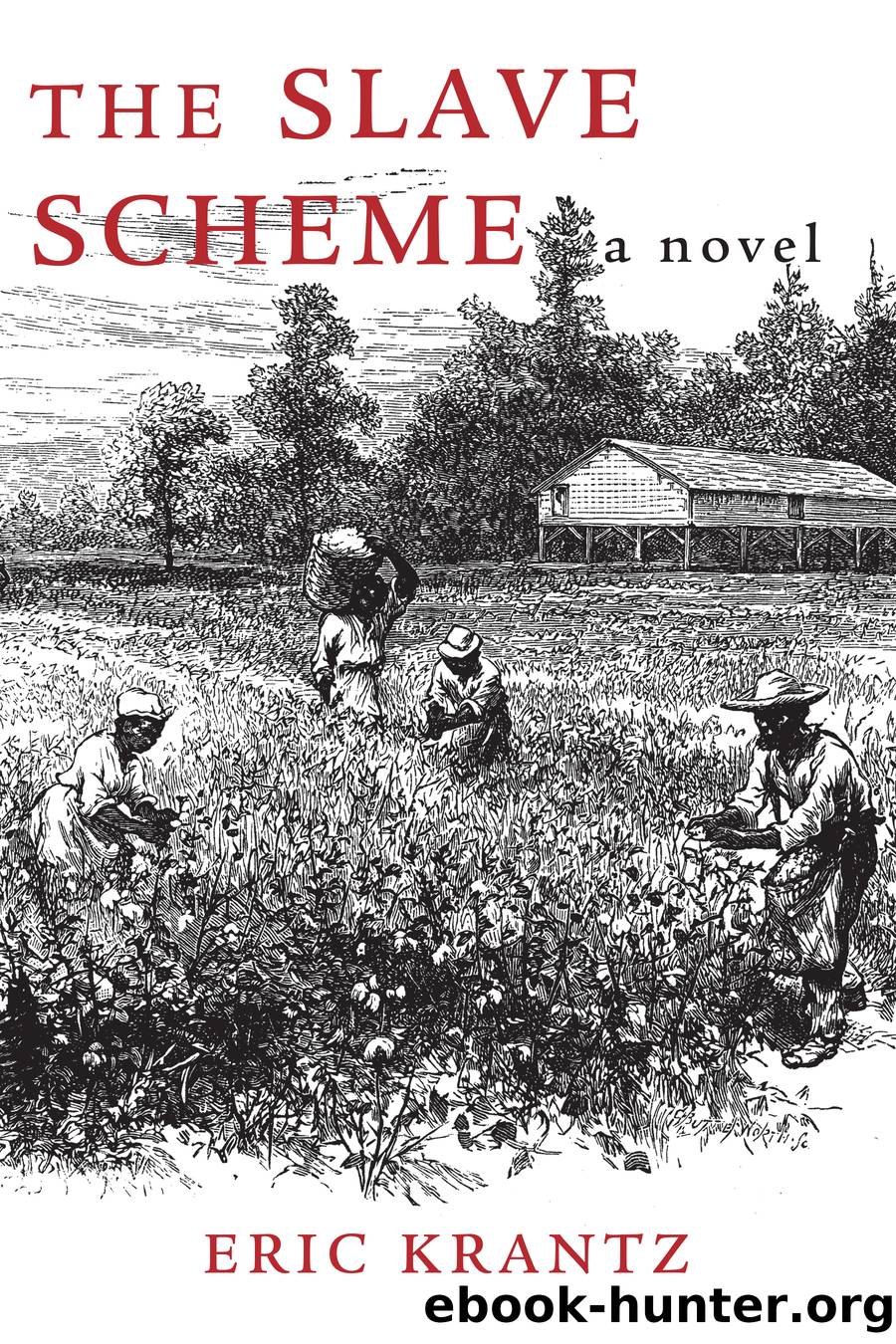 The Slave Scheme by Eric Krantz