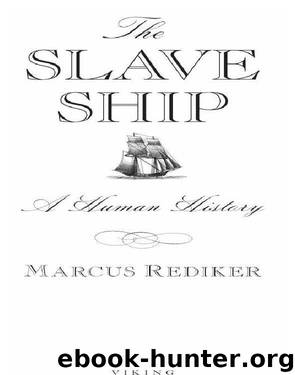 The Slave Ship by Rediker Marcus