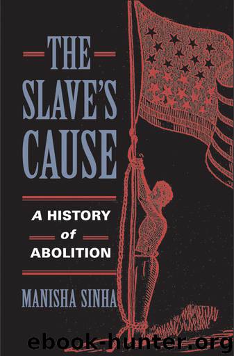 The Slave's Cause by Sinha Manisha