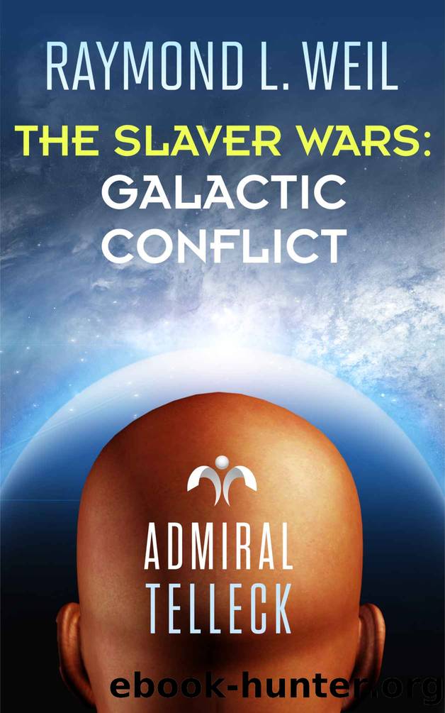 The Slaver Wars: Galactic Conflict by Weil Raymond L