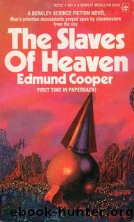 The Slaves of Heaven (1974) by Edmund Cooper