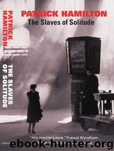 The Slaves of Solitude by Patrick Hamilton