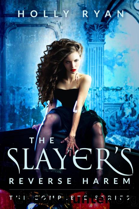 The Slayer's Reverse Harem by Holly Ryan