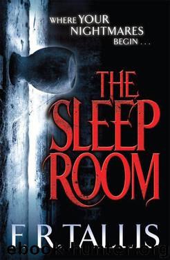 The Sleep Room by F. R. Tallis
