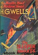 The Sleeper Awakes by H.G. Wells