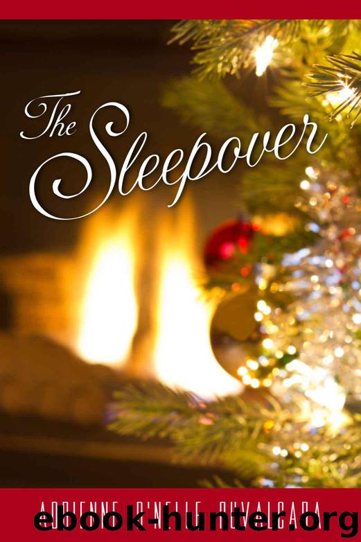 The Sleepover by Adrienne Ruvalcaba