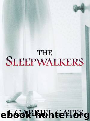 The Sleepwalkers by J. Gabriel Gates