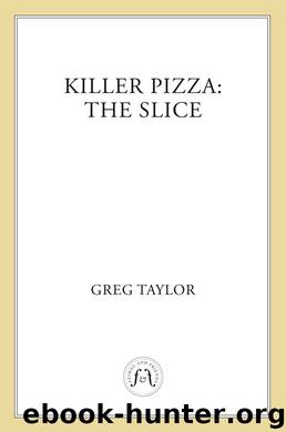 The Slice by Greg Taylor