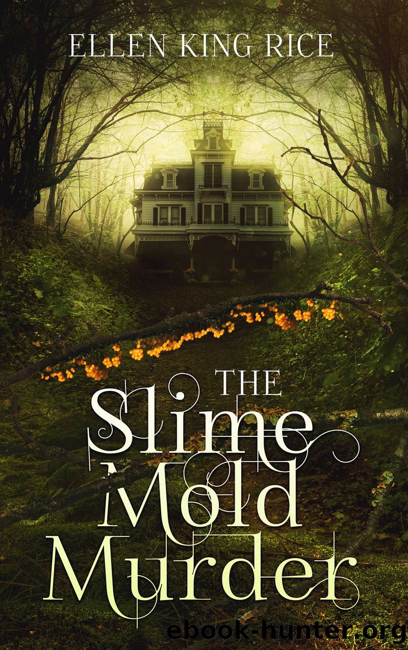 The Slime Mold Murder by Ellen King Rice