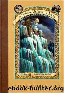 The Slippery Slope by Lemony Snicket & Brett Helquist