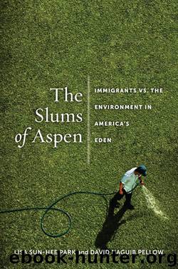 The Slums of Aspen by Park Lisa Sun-Hee; Pellow David N.; & David Naguib Pellow
