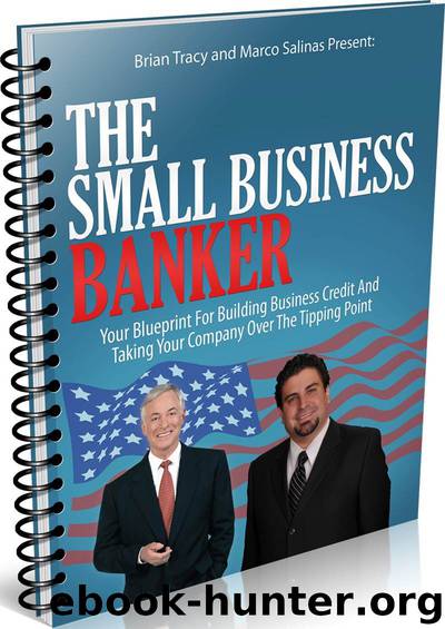 The Small Business Banker: Your Blueprint for Building Business Credit and Taking Your Company Over the Tipping Point by Marco Salinas & Brian Tracy